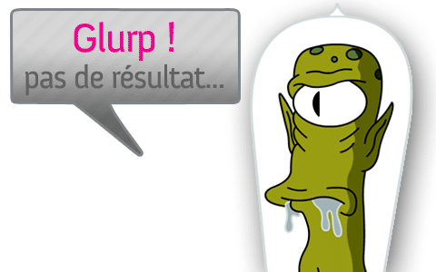 Glurp ! Pas de résultat trouvé.